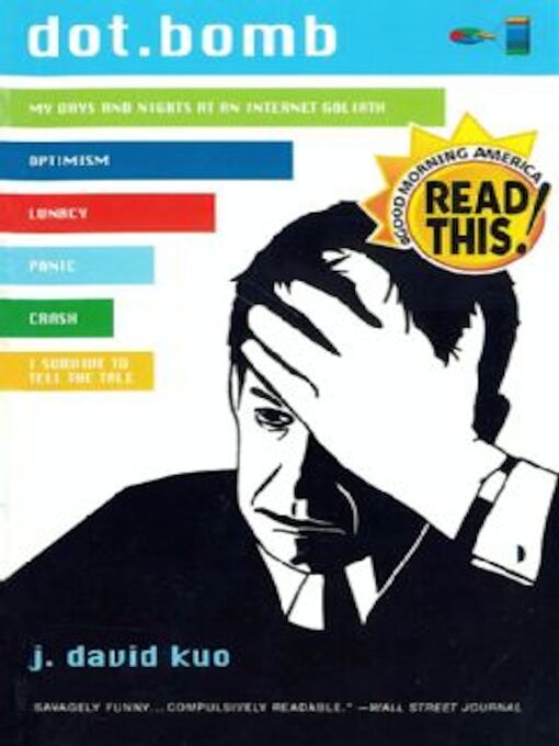 Title details for dot.bomb by J. David Kuo - Available